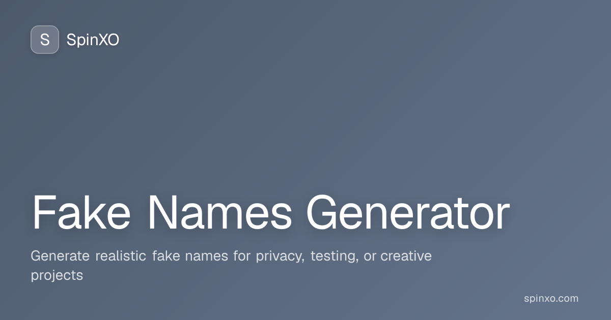 Fake Names Generator - Fake Names Ideas | SpinXO