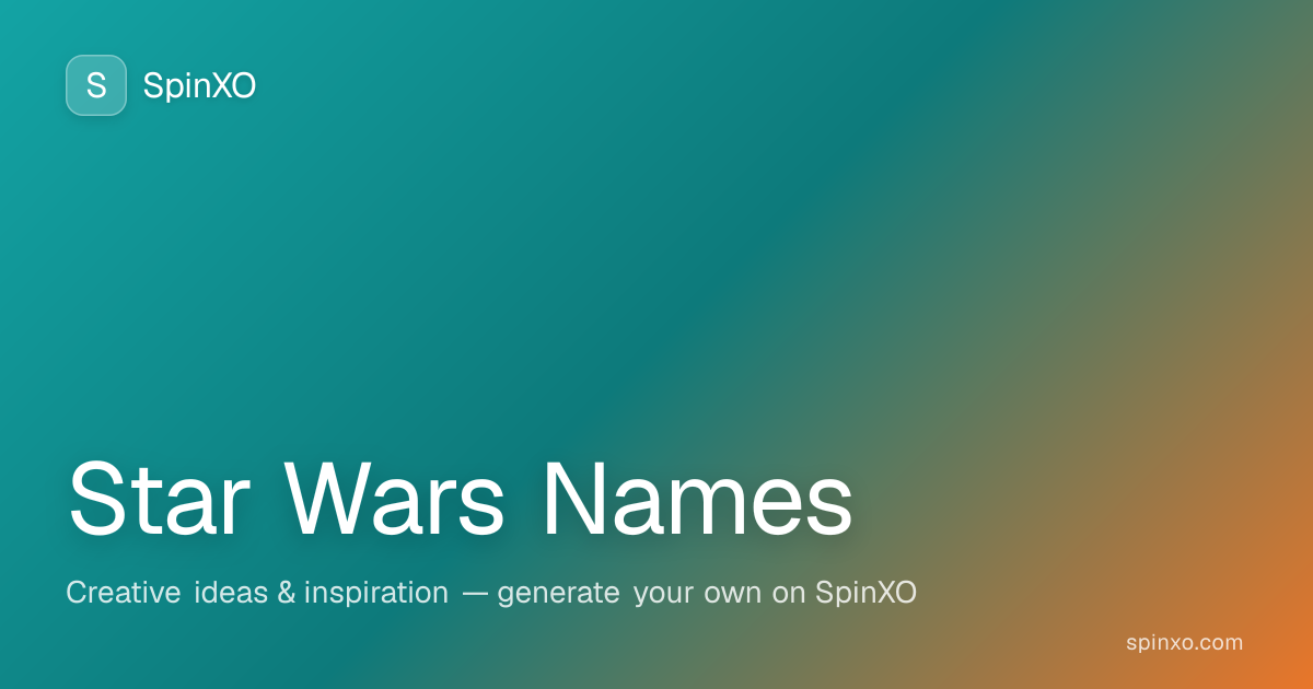 Star Wars Name Generator - Create Unique Star Wars Names | SpinXO