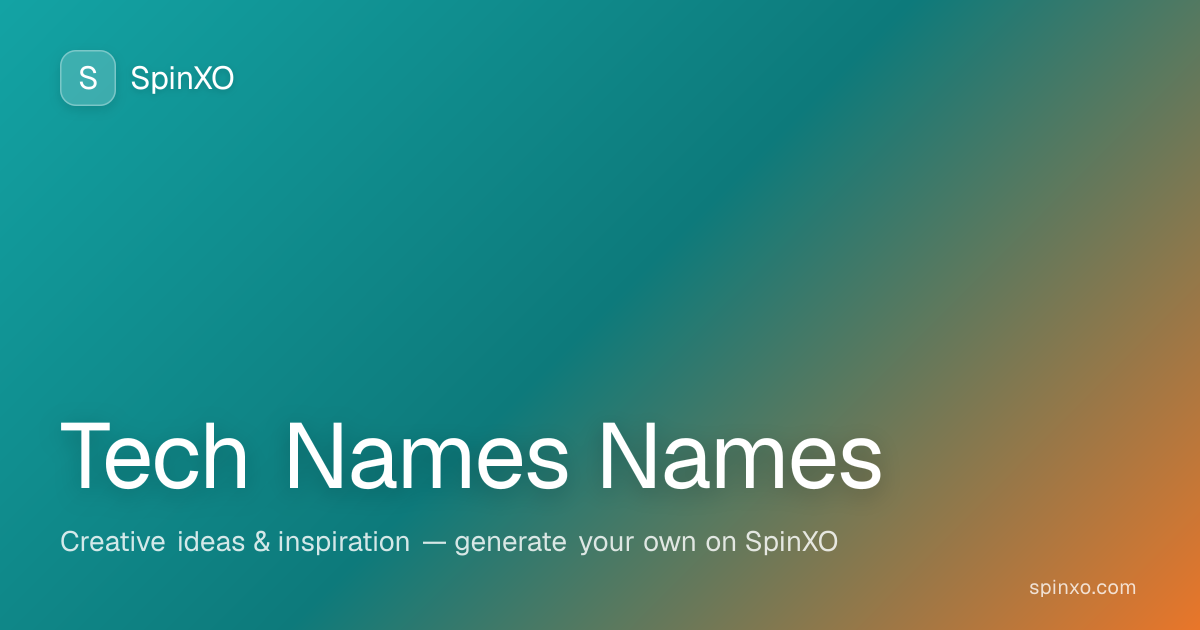 Tech Names Name Generator - Create Unique Tech Names Names | SpinXO